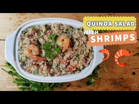 Quinoa Salad with Shrimp  Easy Recipes | Mexican Food – Spicy Latina Mom