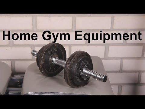 Home Gym: Must Have Equipment