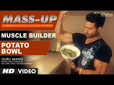 MASS UP- Meal 03 | MUSCLE BUILDER Potato Bowl Lunch | Designed & Created by Guru Mann