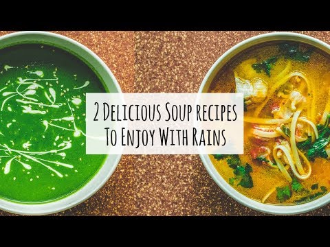 #MonsoonSpecial- 2 Delicious Soup Bowl Recipes | Healthy Dinner Recipes For Weight Loss|Soup Recipes
