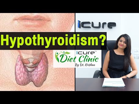 hypothyroidism ? | All you need to know | Dietitian Krishna | iCure diet clinic