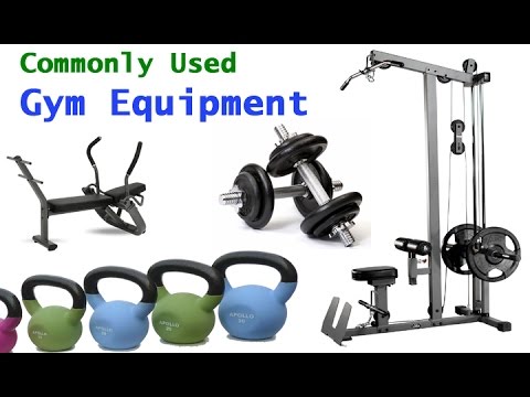 Commonly Used Gym Equipment which you should know