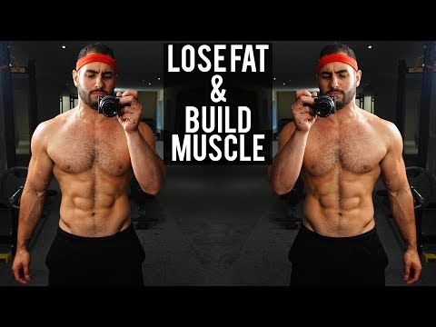 How to Burn Fat and Build Muscle At The Same Time (Workout & Diet)