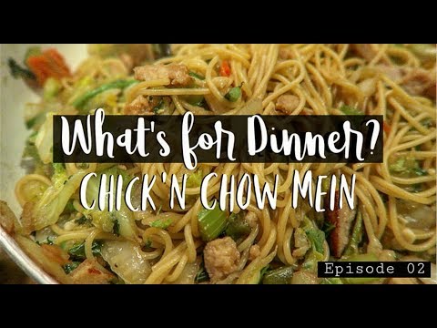 What’s for Dinner? : Quick n Easy Chick’n Chow Mein (Episode #2)