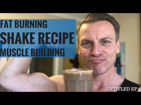 Lose Fat Build Muscle Meal Replacement Shake Recipe – Untitled Ep 4