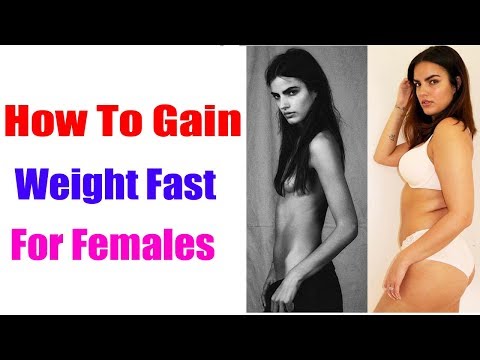 how to gain weight fast for females | diet plan for weight gain