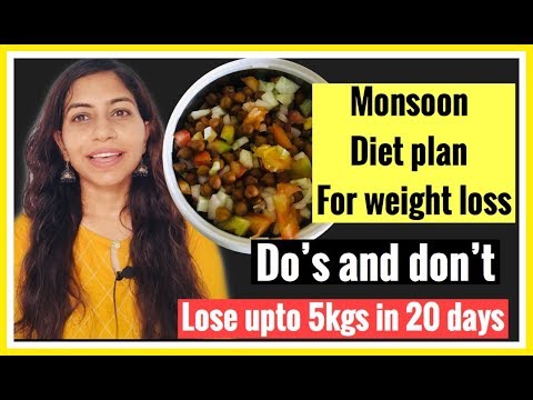 MONSOON DIET PLAN FOR WEIGHT LOSS | LOSE 5KGS IN A MONTH