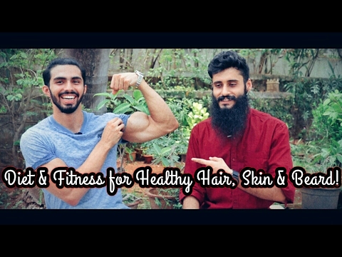 Diet and Fitness for Healthy HAIR, SKIN and BEARD ft. Karran Kharas