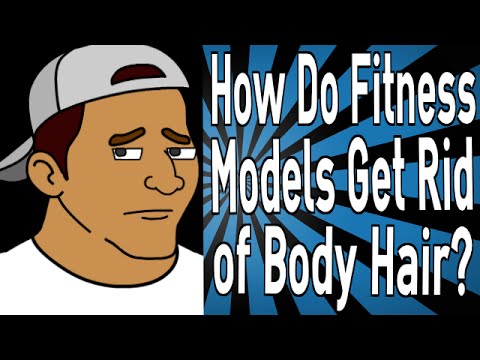 How Do Fitness Models Get Rid of Body Hair?