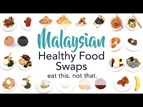 The Ultimate MALAYSIAN Healthy Food Swaps | Eat This. Not That. | Joanna Soh