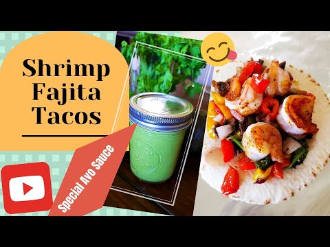Easy Homestyle Shrimp Fajita Tacos with Special Avocado Sauce | Healthy Meal Prep Recipe