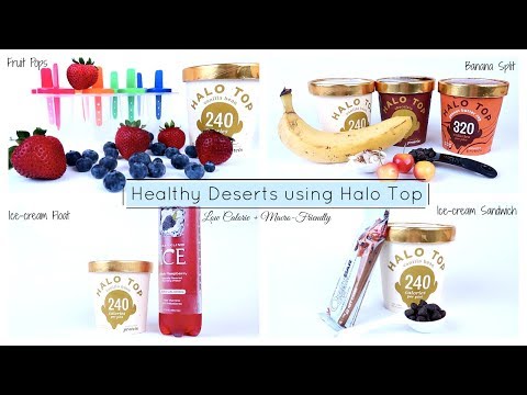 Healthy Desert Recipes using HALO TOP | Low Calorie | Macro Friendly