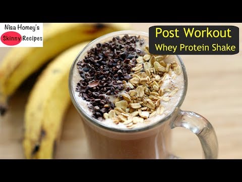 Post Workout Whey Protein Shake – Whey Protein Isolate Drink – Oats Recipes For Weight Loss
