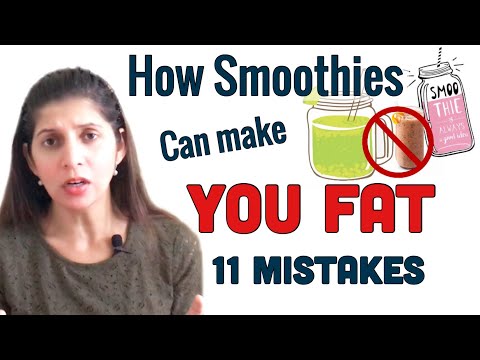 How Smoothies Can Make You Fat | 11 Smoothie Mistakes to Avoid  | Weight Loss Tips | Hindi