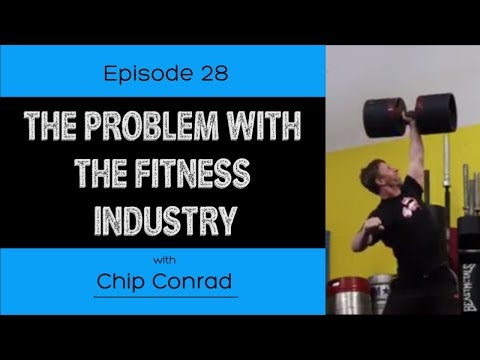 Ep. 28- The Problem With The Fitness Industry