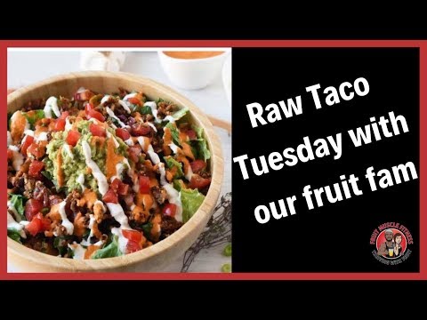 Raw Taco Tuesday with our fruit fam | Raw vegan recipe