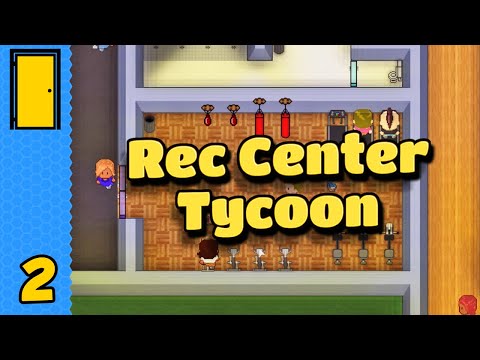 Feel the Burn! | Rec Center Tycoon – Part 2