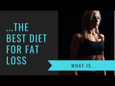 What is the Best Diet for Fat Loss?