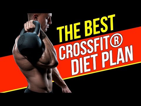 CrossFit Nutrition: The Best CrossFit Diet Plan