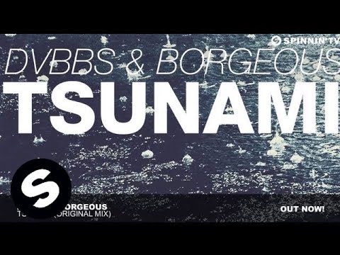 DVBBS & Borgeous – TSUNAMI (Original Mix)