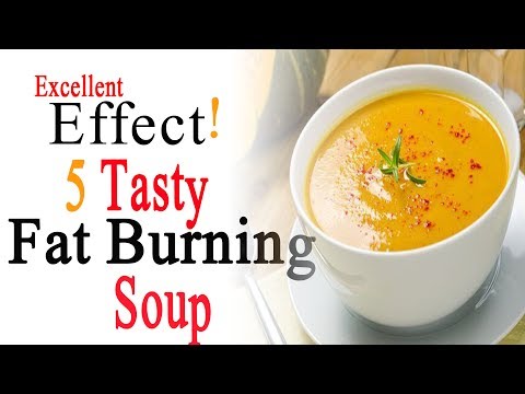 Healthy Soup Recipes For Weight Loss | Excellent Effect 5 Tasty Fat Burning Soup