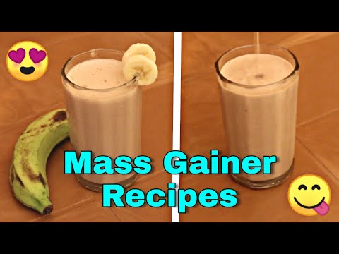 2 Easy Homemade Mass Gainer Recipes | 600+ Calories
