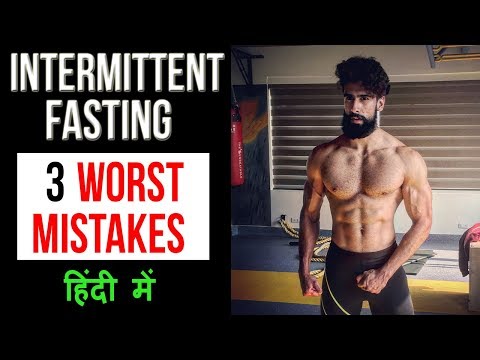 INTERMITTENT FASTING (in Hindi) : TOP 3 MISTAKES on IF DIET for Men and Women