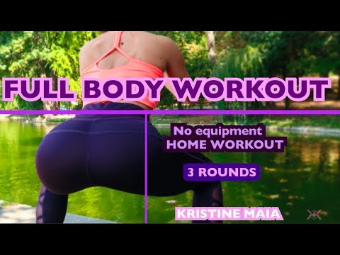 FULL BODY WORKOUT / HOME WORKOUT NO EQUIPMENT / Kristine Maia