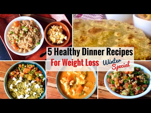 5 Healthy Dinner Recipes | Easy, Quick and Simple Indian Vegetarian Dinner Ideas | Weight Loss