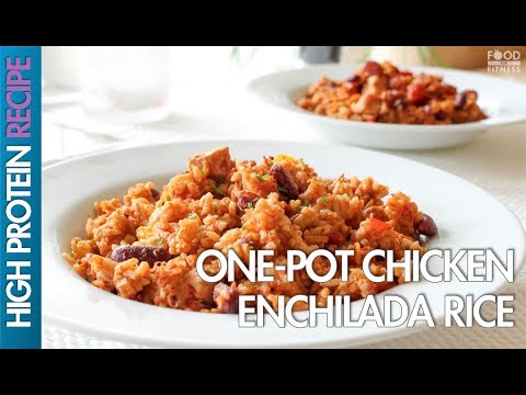 High Protein Recipes: How To Make One-Pot Chicken Enchilada Rice