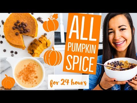 EATING ONLY PUMPKIN SPICE FOODS FOR 24 HOURS healthy vegan recipes