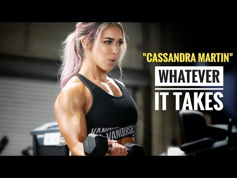 Whatever It Takes – Cassandra Martin | Female Fitness Motivation