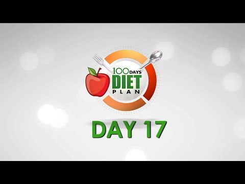 Full-Day Diet Plan for Healthy Body || 100 Days Diet Plan – Day 17