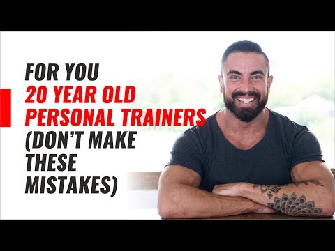 For You 20 Year Old Personal Trainers (Don’t Make These Mistakes)