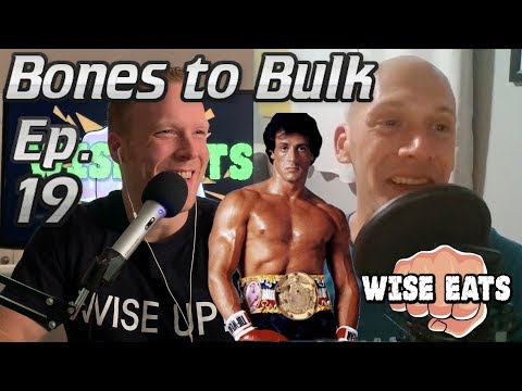 Going from Bones to Bulk with Bryan Parady (Wise Eats Podcast Episode #19)