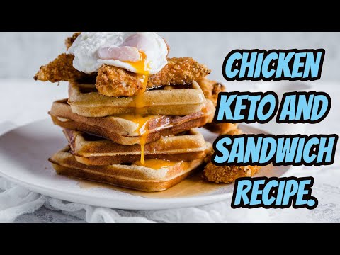 Chicken Keto and Sandwich Recipe | Health & Fitness good