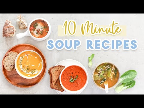 EASY 10 Minute Soup Recipes | Healthy Dinner Ideas