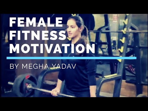 Female Fitness Motivation | Megha Yadav