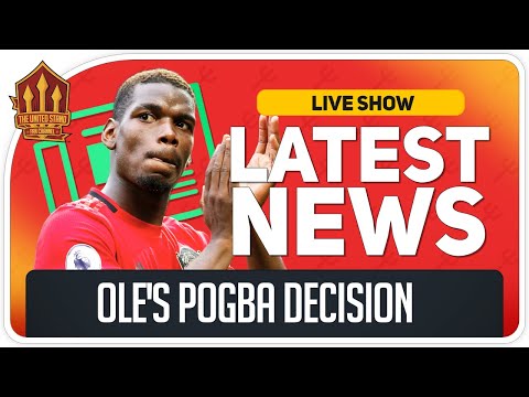 Solskjaer’s Big Pogba Decision! Man Utd News Now