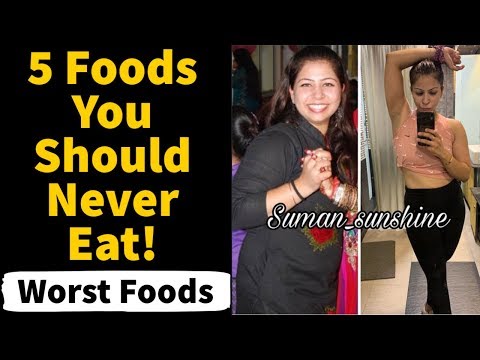 5 Foods You Should Never Eat | Worst Foods for Weight Loss & Healthy Life | Fat to Fab