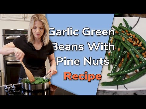 Dr Becky’s Garlic Green Beans with Pine Nuts Recipe