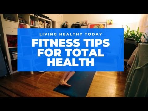Fitness Tips For Total Health 2020