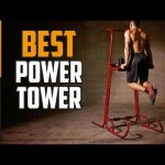 ✅Power Tower: Best Power Tower 2019 (Buying Guide)