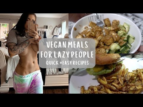 EASY VEGAN MEALS FOR LAZY PEOPLE || 4 Recipes I LOVE